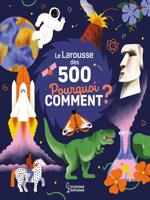 cover image of Le Larousse des 500 pourquoi comment